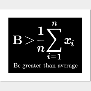 Be Greater Than Average Math Joke Funny Math Teacher Posters and Art